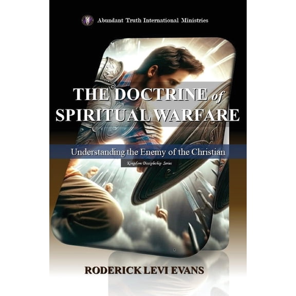 Logos Apologetics The Doctrine of Spiritual Warfare: Understanding the Enemy of the Christian, Book 11, (Paperback)