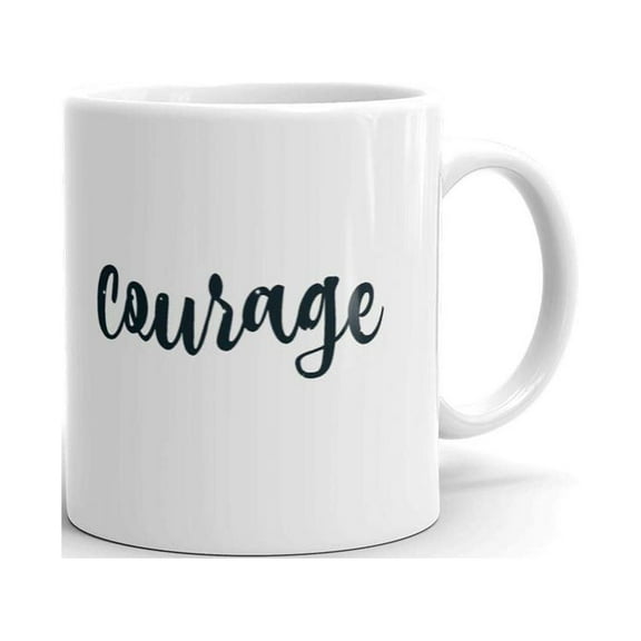Courage Word Inspirational Coffee Tea Ceramic Mug Office Work Cup Gift 11 Oz