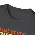 thumbnail image 3 of Hilarious Like My Meats Rubbed And My Pork Pulled Humorously Novelty Amusing Grill Broiling Charbroil Lover Unisex Softstyle T-Shirt, 3 of 4