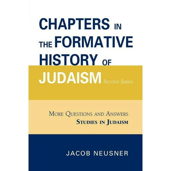 Studies in Judaism Chapters in the Formative History of Judaism: Second Series, (Paperback)