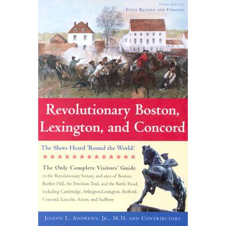 Revolutionary Boston Lexington And Concord The Shots Heard Round The World - 