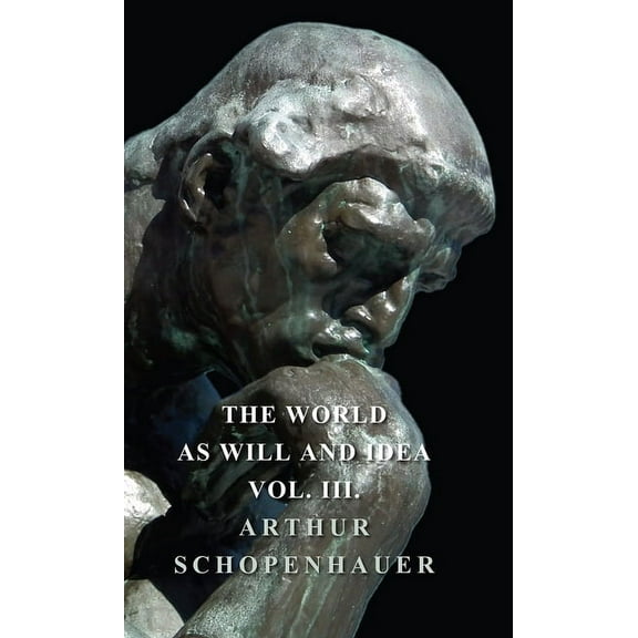 The World as Will and Idea - Vol. III., (Hardcover)