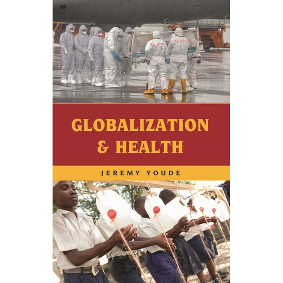 Globalization Globalization and Health, (Paperback)