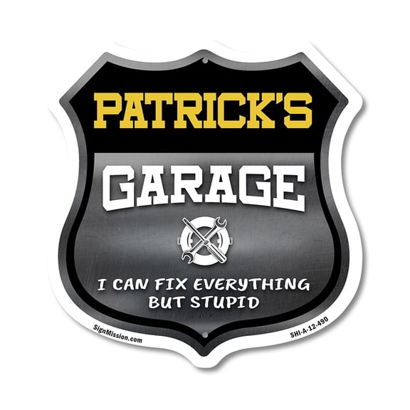Patrick's Garage I Can Fix Everything But Stupid 12 inch X 12 inch Shield-Shaped Rust-Free Aluminum Metal Sign To last, Gift for Dads and Uncles Classic Americana Crafted in the USA