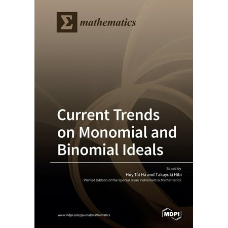 Current Trends on Monomial and Binomial Ideals (Paperback)