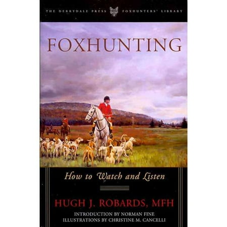 Foxhunting: How to Watch and Listen