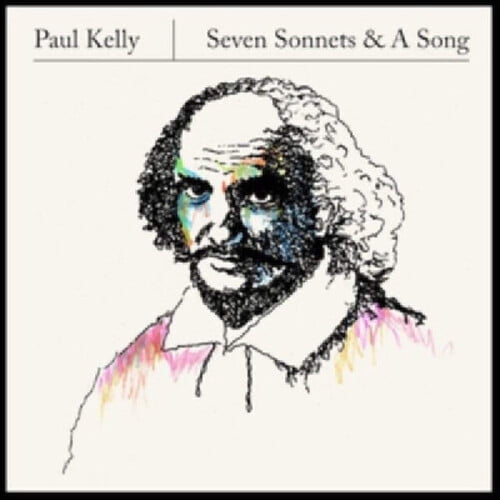 Paul Kelly - Seven Sonnets And A Song - Music & Performance - CD