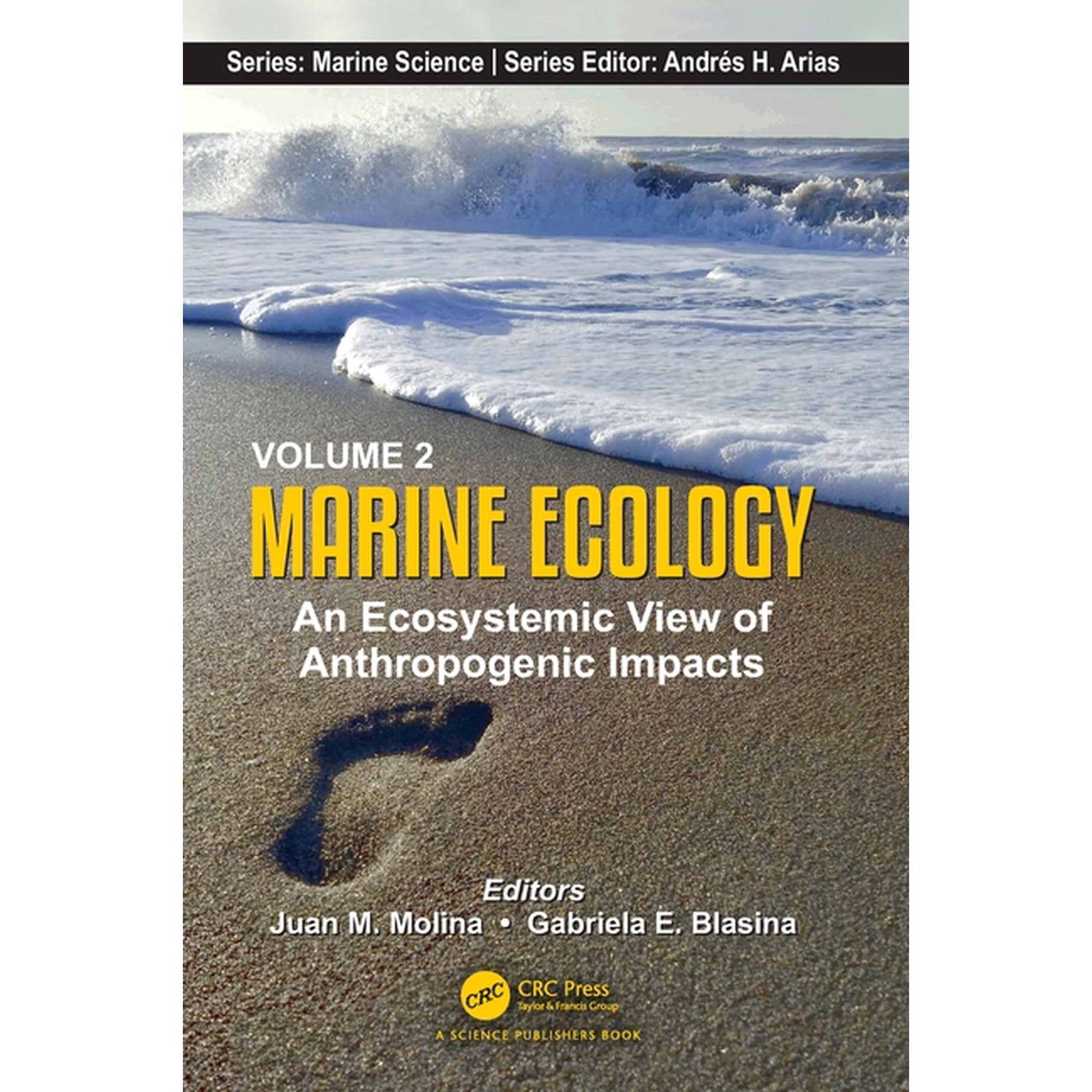 Marine Science Volume 2: Marine Ecology: An Ecosystemic View of Anthropogenic Impacts (Hardcover)
