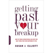 Getting Past Your Breakup : How to Turn a Devastating Loss into the Best Thing That Ever Happened to You (Edition 1) (Paperback)