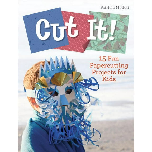 Future Craft Lovers: Cut It!: 15 Fun Papercutting Projects for Kids (Hardcover)