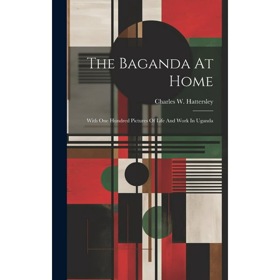 The Baganda At Home (Hardcover)