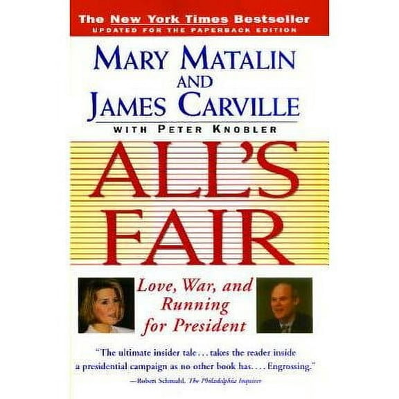 All's Fair : "Love, War and Running for President" (Paperback)