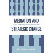 Mediation and Strategic Change: Lessons from Mediating a Nationwide Doctors' Strike, (Hardcover)