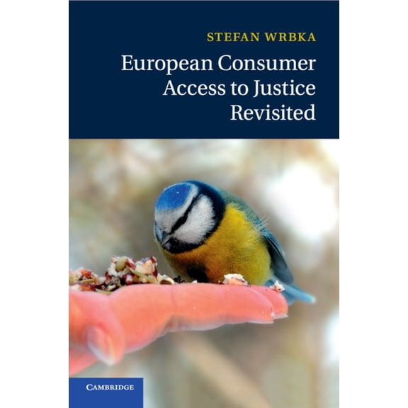 European Consumer Access to Justice Revisited, (Paperback)