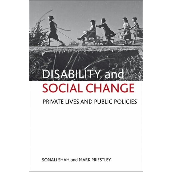 Disability and social change : Private lives and public policies (Paperback)