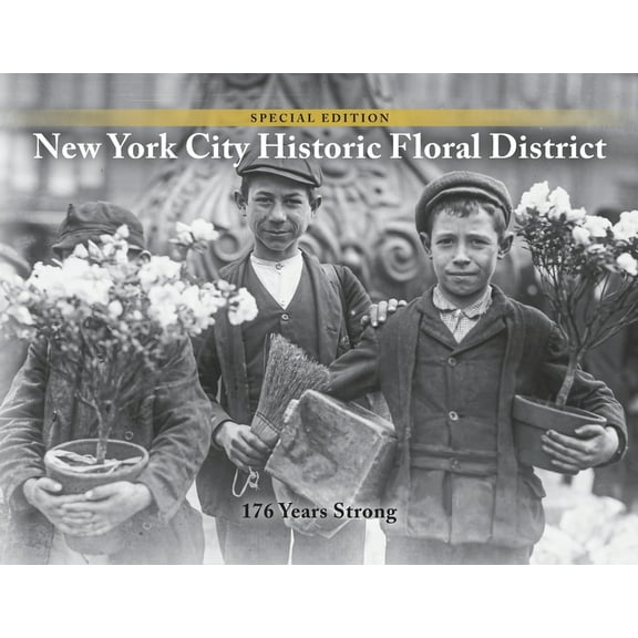NYC Historic Floral District: 176 Years Strong, (Paperback)