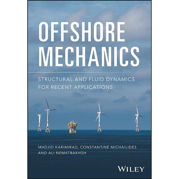 Offshore Mechanics: Structural and Fluid Dynamics for Recent Applications (Hardcover)