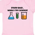 thumbnail image 4 of Inktastic Stand Back, While I Try Science Boys or Girls Baby Bodysuit, 4 of 5