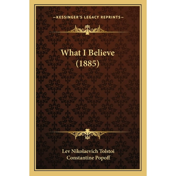 What I Believe (1885) (Paperback)