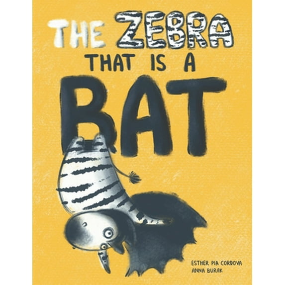 Pre-Owned The Zebra That Is a Bat: A Fun Picture Book About Accepting Others and Equality (Paperback) 3948298246 9783948298241