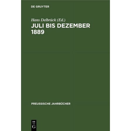 Preussische Jahrbücher: Juli Bis Dezember 1889 (Hardcover)