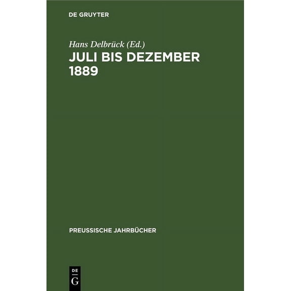 Preussische Jahrbücher Juli Bis Dezember 1889, Book 64, (Hardcover)