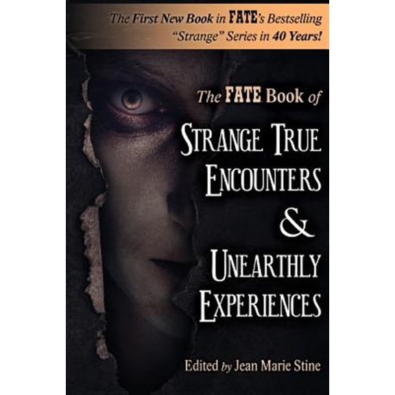 Pre-Owned Strange True Encounters & Unearthly Experiences : 25 Mind-boggling Reports of the Paranormal - Never Before in Book Form