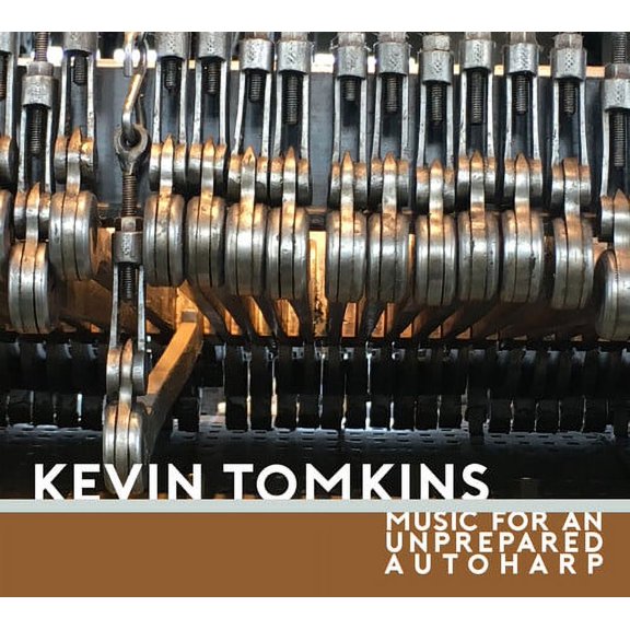 Kevin Tomkins - Music For An Unprepared Autoharp - Electronica - CD