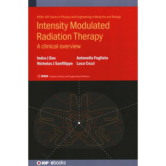 Iph001 Intensity Modulated Radiation Therapy: A Clinical Overview, (Hardcover)