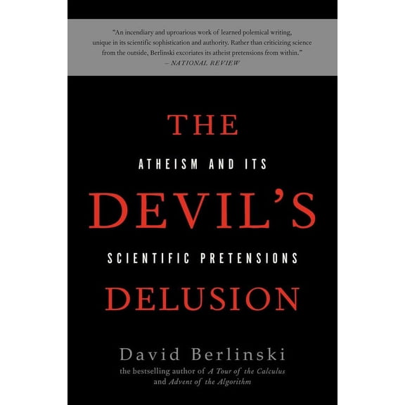 The Devil's Delusion: Atheism and Its Scientific Pretensions, (Paperback)