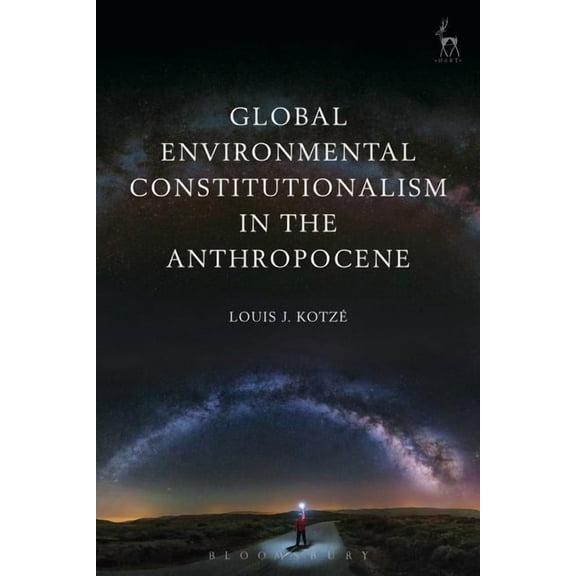 Global Environmental Constitutionalism in the Anthropocene, (Paperback)