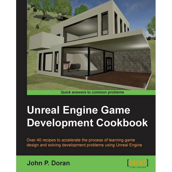 Unreal Engine Game Development Cookbook, (Paperback)