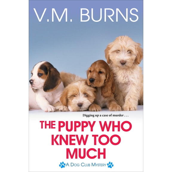 A Dog Club Mystery The Puppy Who Knew Too Much, (Paperback)