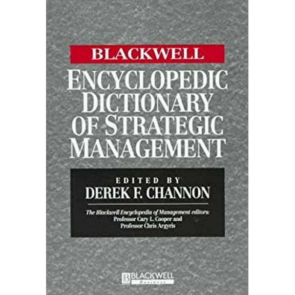 Pre-Owned The Blackwell Encyclopedic Dictionary of Strategic Managemen (Hardcover) 1557869669 9781557869661