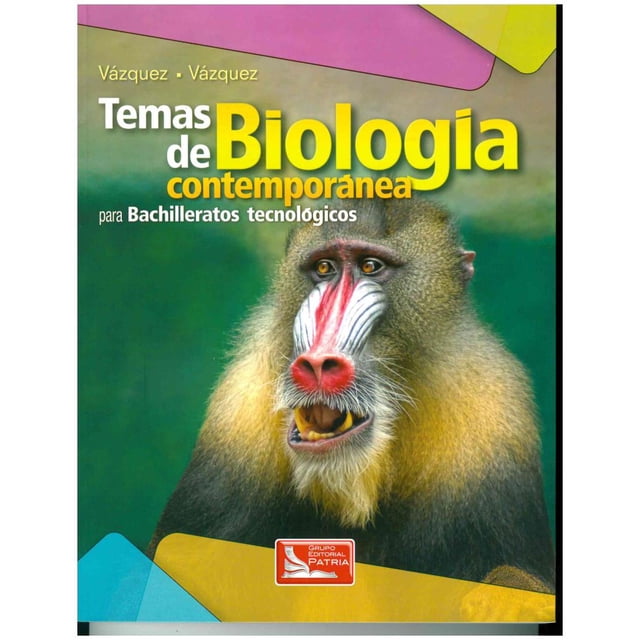 TEMAS DE BIOLOGIA CONTEMPORANEA GRUPO EDITORIAL PATRIA ROSALINO VAZQUEZ CONDE