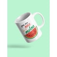 thumbnail image 3 of You Are One In A Melon Mug - SPIdeals Designs,, 3 of 4