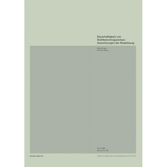 Institut Für Baustatik Und Konstruktion Dauerhaftigkeit Von Stahlbetonwerken; Auswirkungen Der Rissbildung, Book 160, (Paperback)