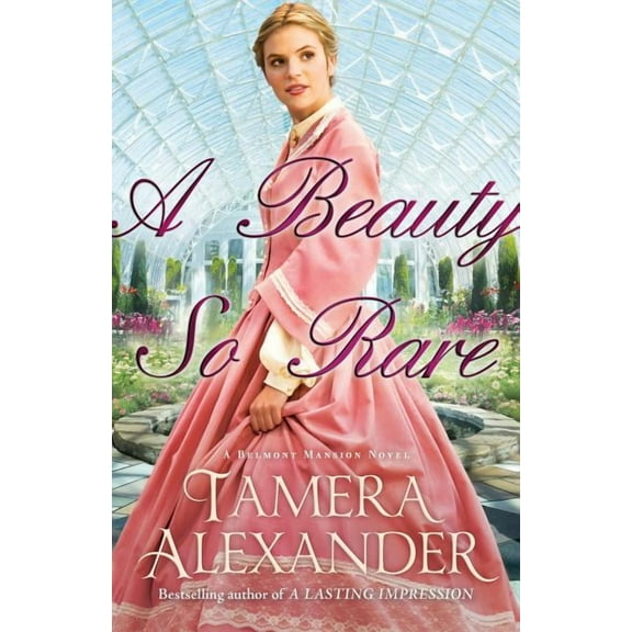 Belmont Mansion Novel A Beauty So Rare, Book 02, (Paperback)