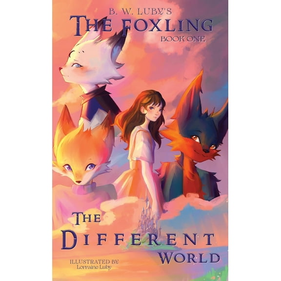 The Foxling The Different World, Book 1, (Hardcover)