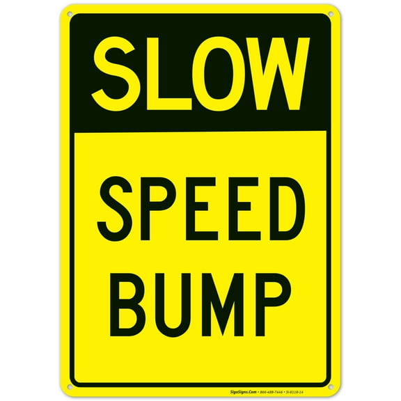 Slow Speed Bump Sign,