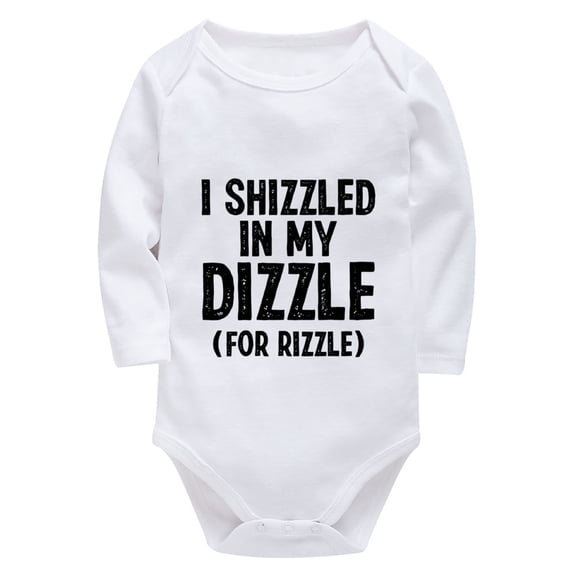 I Shizzle In My Dizzle First Outfit for Newborn Boy Long Sleeve Girl Baby Clothes Newborn White 0-3 Month Onsie