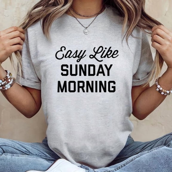 Easy Like Sunday Morning T-Shirt Unisex, Sizes S-5XL, Tbun