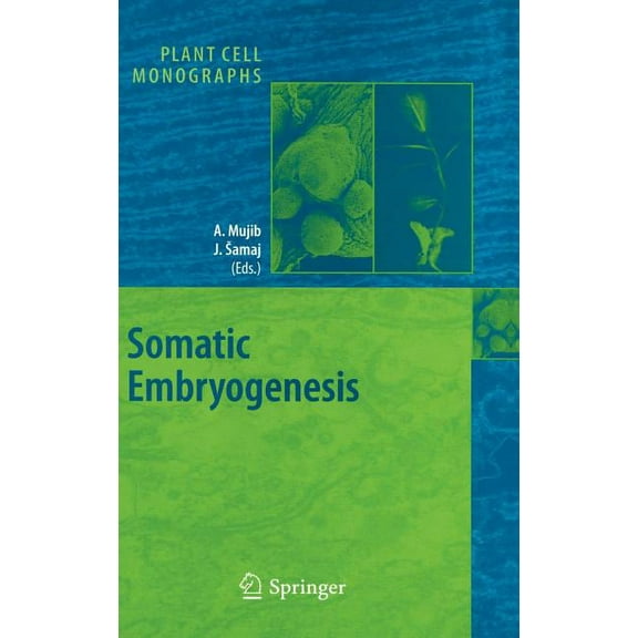Plant Cell Monographs Somatic Embryogenesis, Book 2, (Hardcover)