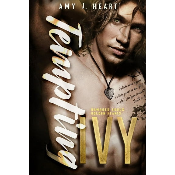 Damaged Souls Golden Hearts Tempting Ivy: Damaged Souls Golden Hearts, Book 3, (Paperback)