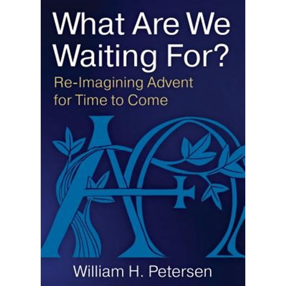Pre-Owned What Are We Waiting For?: Re-Imaging Advent for Time to Come (Paperback)