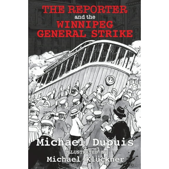 The Reporter and the Winnipeg General Strike (Paperback)