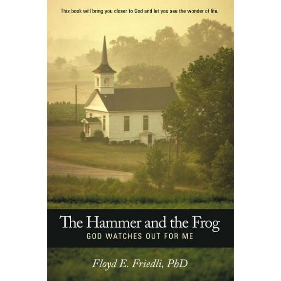 The Hammer and the Frog, God Watches Out for Me