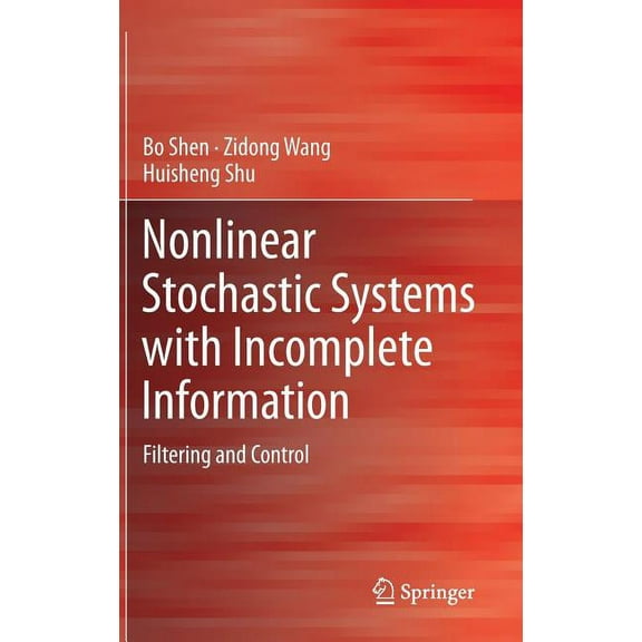 Nonlinear Stochastic Systems with Incomplete Information: Filtering and Control, (Hardcover)