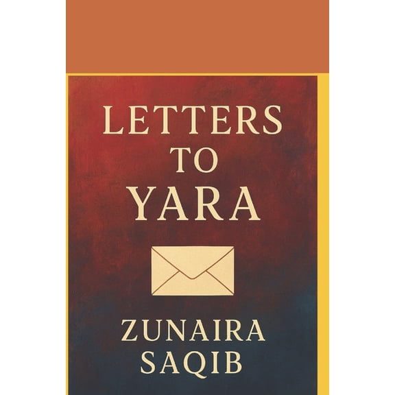 Dastaan (داستان): Letters to Yara, (Paperback)