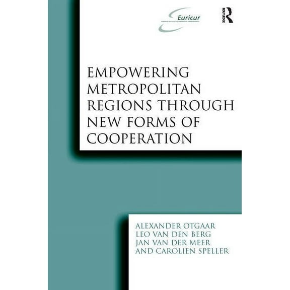 Euricur Empowering Metropolitan Regions Through New Forms of Cooperation, (Hardcover)